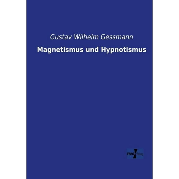 Magnetismus und Hypnotismus, (Paperback)