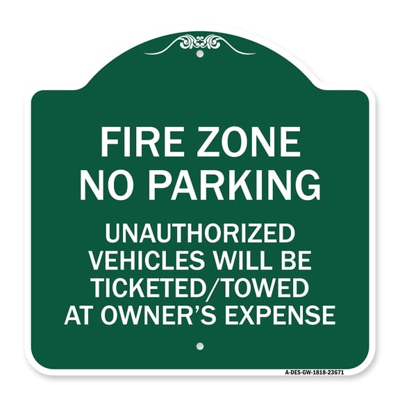 SignMission Designer Series Sign - No Parking Sign Fire Zone Unauthorized Vehicles Will Be Ticketed Towed at Owner Expense | Green & White 18" X 18" Heavy-Gauge Aluminum Architectural