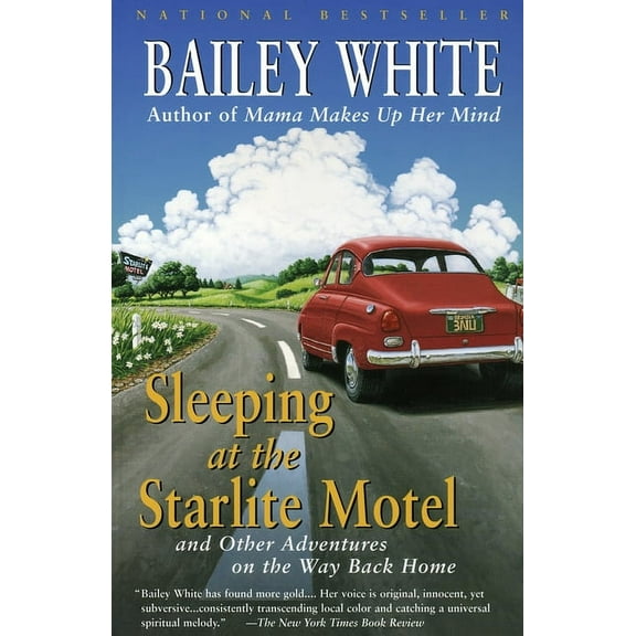 Sleeping at the Starlite Motel : and Other Adventures on the Way Back Home (Paperback)