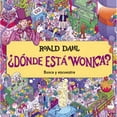 thumbnail image 1 of Libro ¿donde Esta Wonka? Tapa Blanda, Autor Roald Dahl, Editorial Alfaguara Infantil, 1 of 1