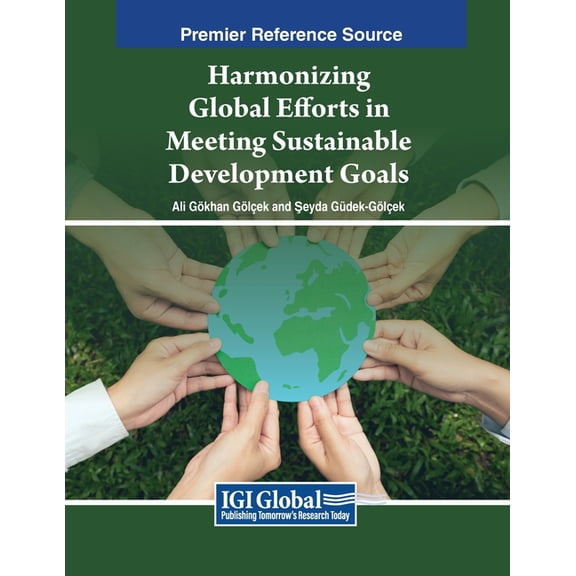 Harmonizing Global Efforts in Meeting Sustainable Development Goals, (Paperback)