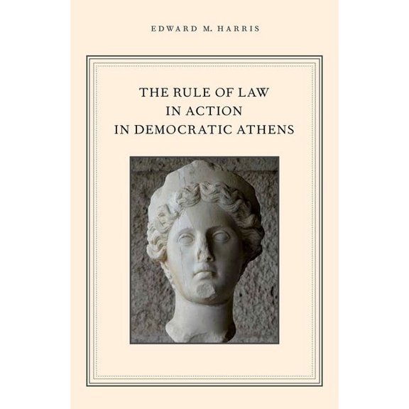 Rule of Law in Action in Democratic Athens, (Hardcover)