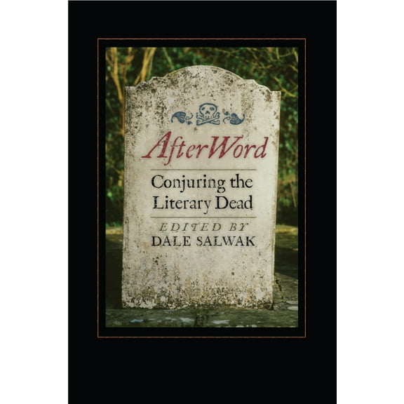 AfterWord : Conjuring the Literary Dead (Paperback)