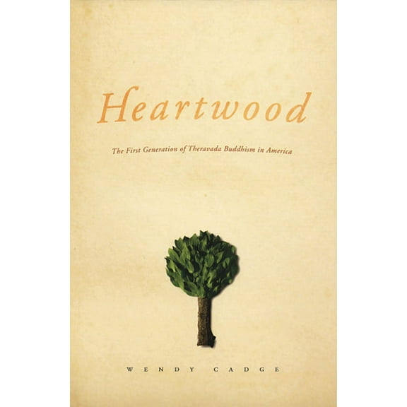 Morality and Society Heartwood: The First Generation of Theravada Buddhism in America, (Paperback)