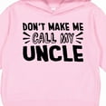 thumbnail image 3 of Inktastic Don't Make Me Call My Uncle Toddler Hoodie, 3 of 4