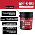 thumbnail image 3 of Cemento para techo Gardner WET-R-DRI con parches negros brillantes, 18,9 litros, 3 of 3