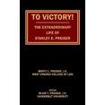 thumbnail image 1 of To Victory! The Extraordinary Life of Stanley E. Preiser, 1 of 1