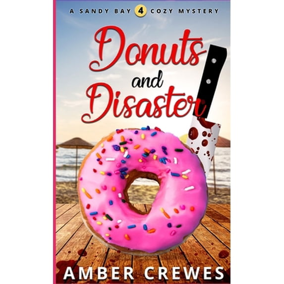 Pre-Owned Donuts and Disaster (Paperback) 1098909739 9781098909734