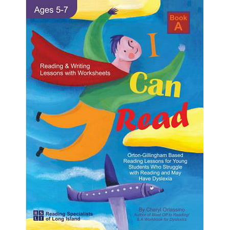 I Can Read - Book A, Orton-Gillingham Based Reading Lessons for Young Students Who Struggle with Reading and May Have