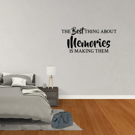 Wall Decal Quote The Best Is Thing About Memories Is Making Them Vinyl Sticker Lettering Design Family Decor Kitchen Art