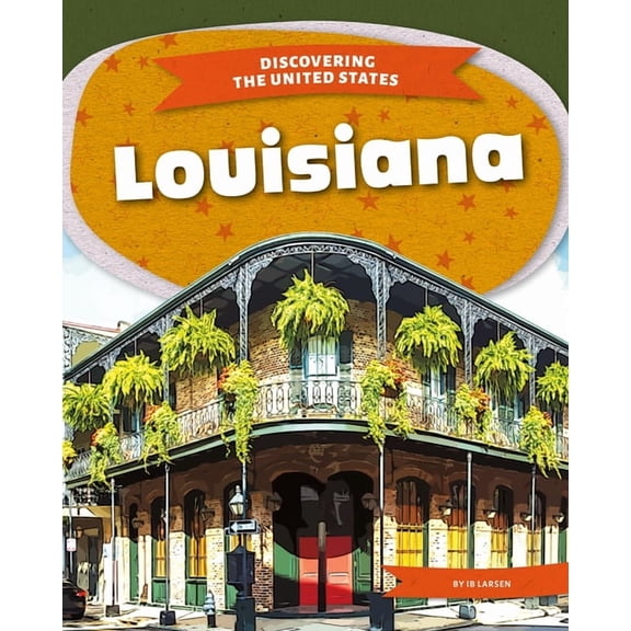 Discovering the United States Louisiana, (Hardcover)