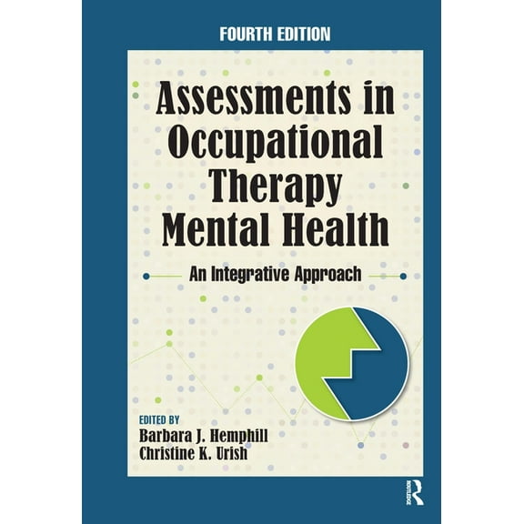 Assessments in Occupational Therapy Mental Health: An Integrative Approach, (Hardcover)