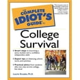 thumbnail image 1 of Pre-Owned The Complete Idiot's Guide to College Survival (Complete Idiot's Guide To...) (Paperback) 0028641698 9780028641690, 1 of 1