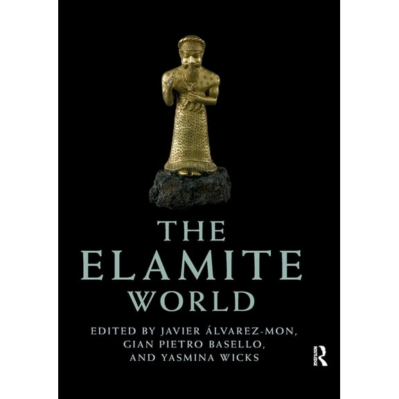 Routledge Worlds The Elamite World, (Paperback)