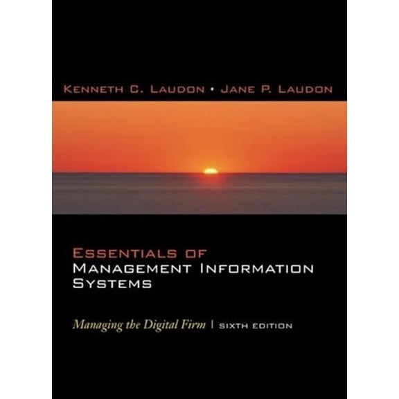 Pre-Owned Essentials of Management Information Systems: Managing the Digital Firm (Hardcover) 0131451448 9780131451445