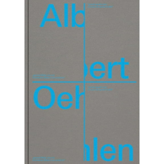 Albert Oehlen: Big Paintings by Me with Small Paintings by Others, (Hardcover)