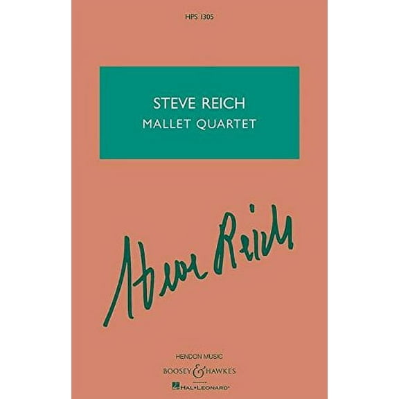 Boosey and Hawkes Steve Reich - Mallet Quartet (Two Vibraphones, and Two Marimbas) Boosey & Hawkes Scores/Books Series