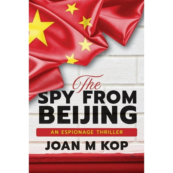 The Spy from Beijing: An Espionage Thriller, (Paperback)