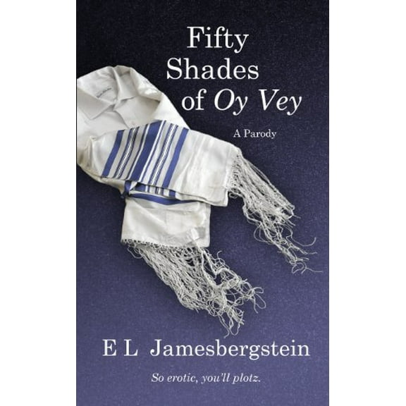 Pre-Owned Fifty Shades of Oy Vey: A Parody (Paperback) 0615864376 9780615864372