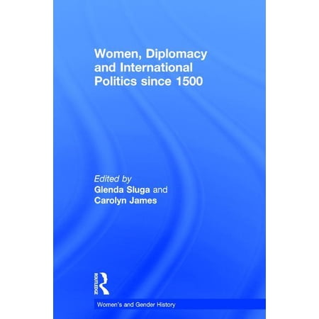 ISBN 9780415714648 product image for Women's and Gender History: Women, Diplomacy and International Politics since 15 | upcitemdb.com