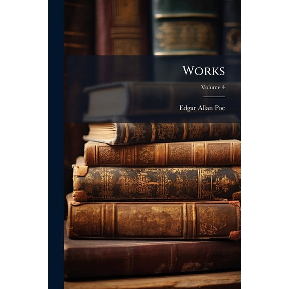 Works; Volume 4 (Paperback)