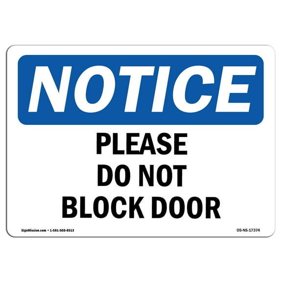 SignMission OS-NS-A-1824-L-17374 18 x 24 in. OSHA Notice Sign - Please Do Not Block Door