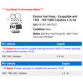 thumbnail image 2 of Electric Fuel Pump - Compatible with 1985 - 1987 GMC Caballero 4.3L V6 1986, 2 of 2