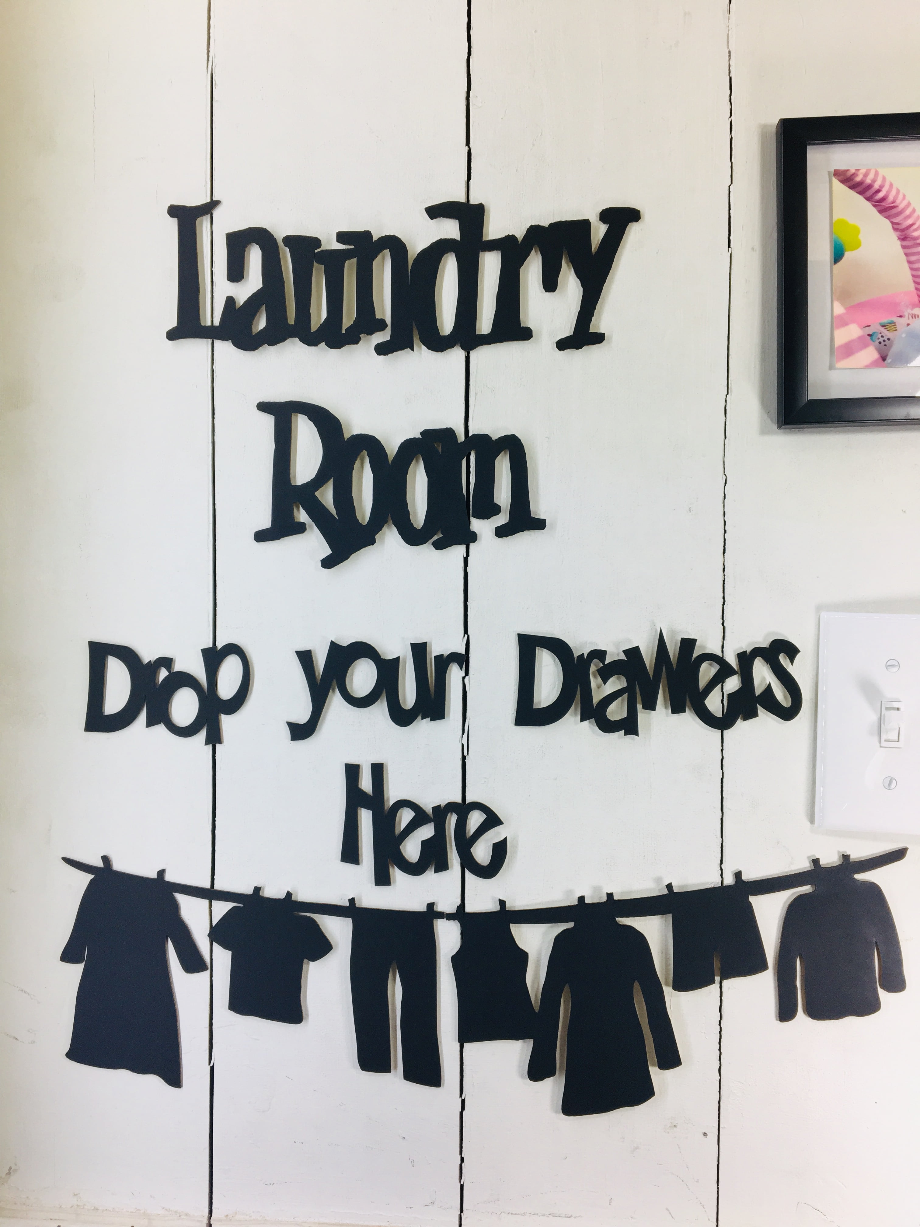 Laundry Room Humor -This is Not Vinyl Decal or Peel Stick - Easily Tak
