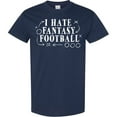 thumbnail image 3 of Inktastic I Hate Fantasy Football T-Shirt, 3 of 5