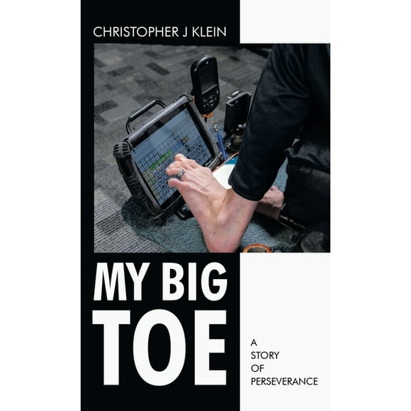 My Big Toe: A Story of Perseverance, (Hardcover)