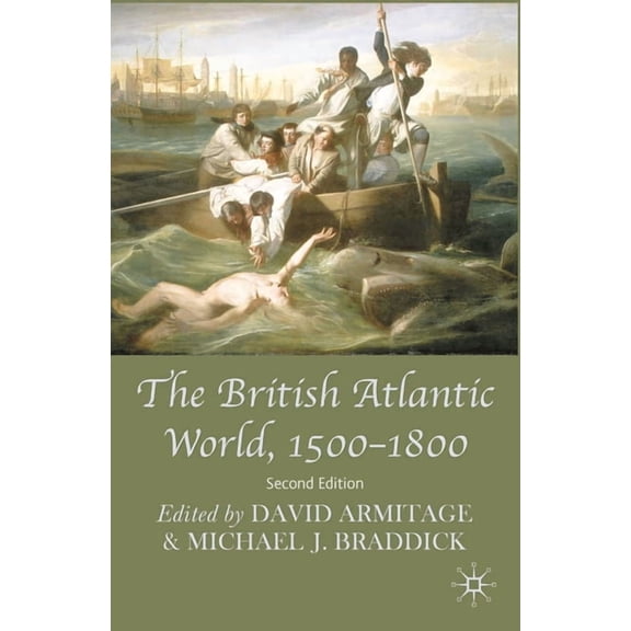The British Atlantic World, 1500-1800, (Paperback)