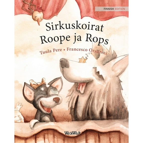 Sirkuskoirat Roope ja Rops: Finnish Edition of "Circus Dogs Roscoe and Rolly", (Paperback)