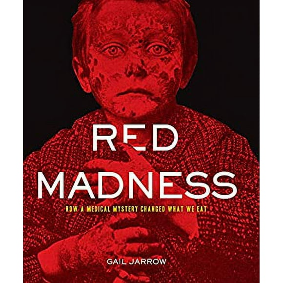 Red Madness : How a Medical Mystery Changed What We Eat 9781590787328 Used / Pre-owned