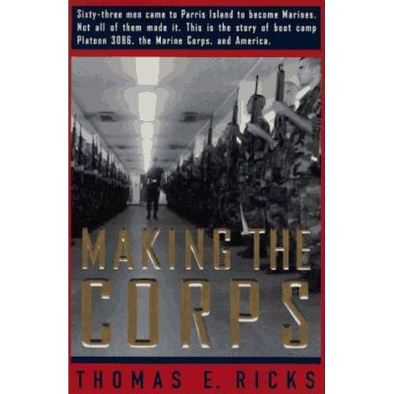Pre-Owned Making the Corps (Hardcover) 0684831090 9780684831091