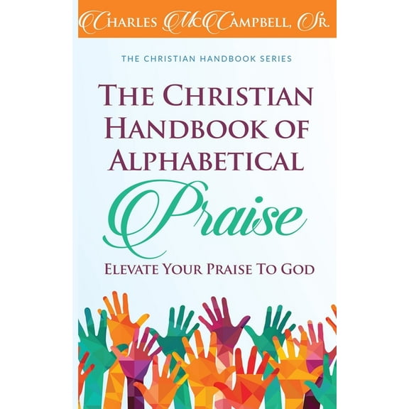 The Christian Handbook of Alphabetical Praise, (Paperback)