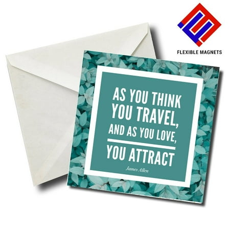 

As You Think You Travel And As You Love You Attract.- James Allen Inspirational Quote Magnet for refrigerator. Great Gift! By Flexible Magnets