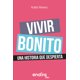 thumbnail image 1 of VIVIR BONITO GRUPO EDITORIAL ENDIRA MEXICO KARLA RIVERA, 1 of 1