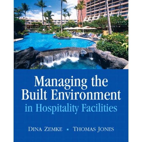 Pre-Owned Managing the Built Environment in Hospitality Facilities (Paperback) 0135135745 9780135135747