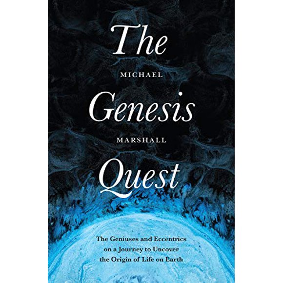 La Quête de la Genèse: les Génies et les Excentriques dans un Voyage pour Découvrir l'Origine de la Vie sur Terre