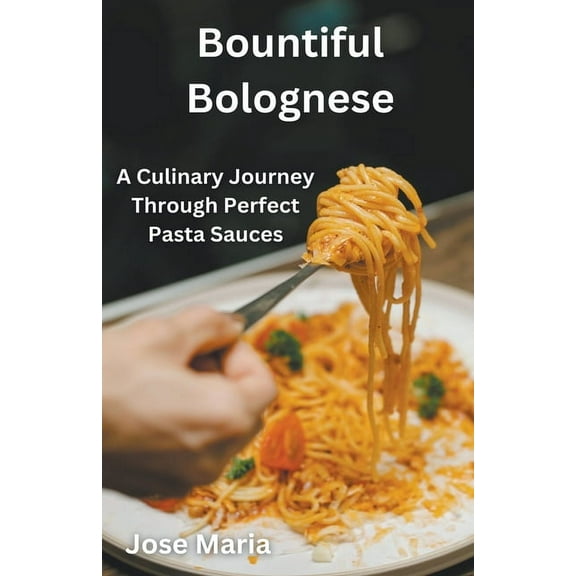 Bountiful Bolognese, (Paperback)