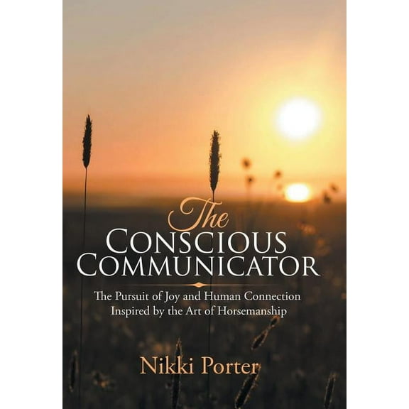 The Conscious Communicator (Hardcover)