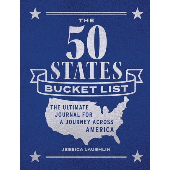 Epic Journey The 50 States Bucket List: The Ultimate Journal for a Journey Across America, (Paperback)