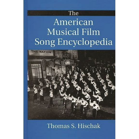 The American Musical Film Song Encyclopedia, (Hardcover)