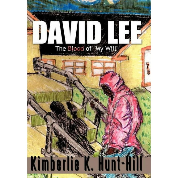 David Lee: The Blood of "My Will" (Hardcover)