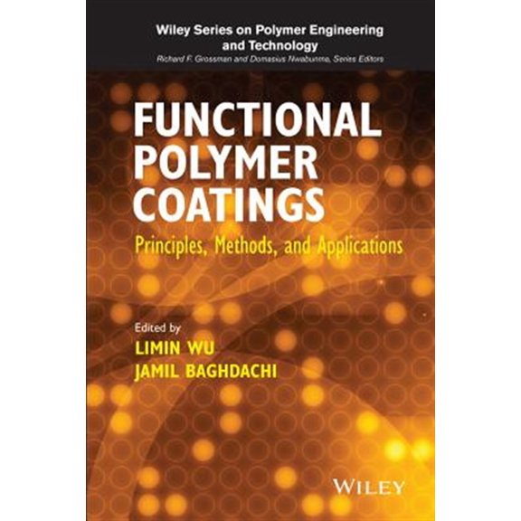 Pre-Owned Wiley Polymer Engineering and Technology: Functional Polymer Coatings: Principles, Methods, and Applications (Hardcover)
