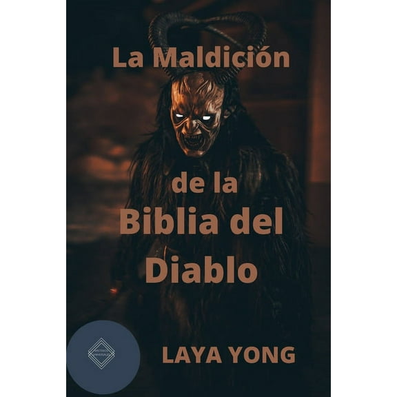 La Maldición de la Biblia del Diablo (Paperback) by Laya Yong