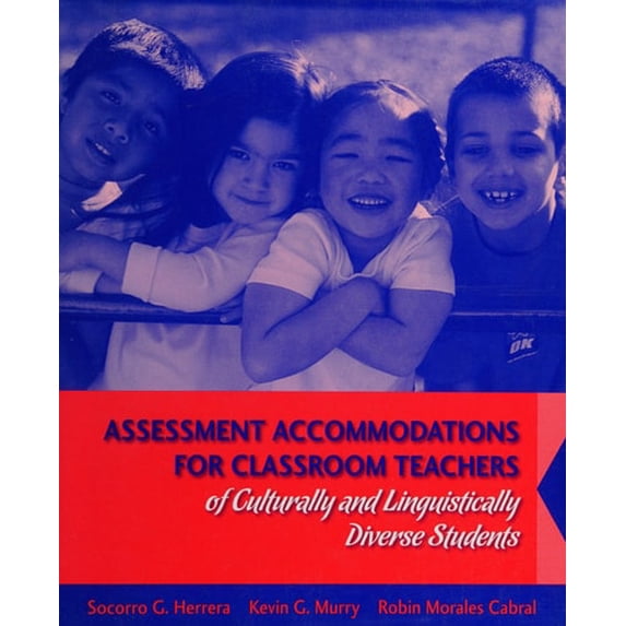 Pre-Owned Assessment Accommodations for Classroom Teachers of Culturally and Linguistically Diverse Students (Paperback) 0205492711 9780205492718