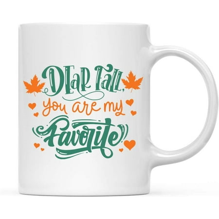 

Fall Autumn Season 11oz. Coffee Mug Gift Dear Fall You are My Favorite 1-Pack Themed Birthday Gift Ideas for Hostess Friends Coworkers
