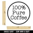 thumbnail image 2 of 100% Pure Coffee Label Self-Inking Rubber Stamp Ink Stamper - Pink Ink - Medium 1 Inch, 2 of 7