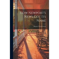How Newport's News Got Its Name (Paperback)